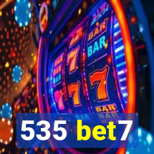 535 bet7